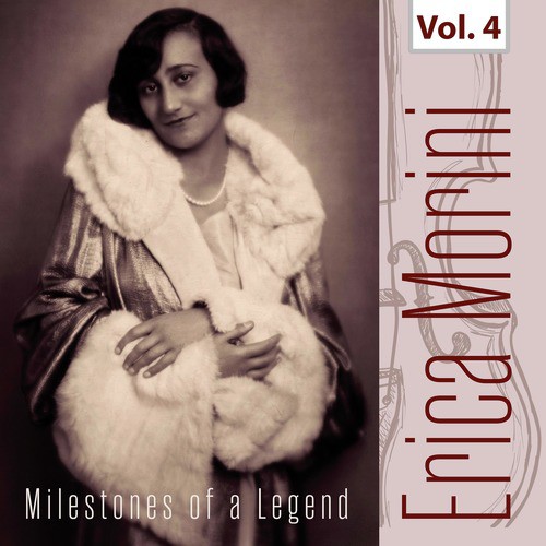 Milestones of a Legend - Erica Morini, Vol. 4