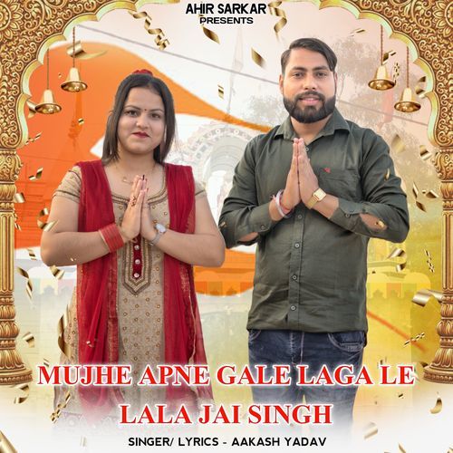 Mujhe Apne Gale Laga Le Lala Jai Singh (feat.  Ahir Sarkar)_poster_image