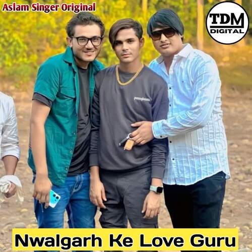 Nwalgarh Ke Love Guru