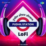 Pudhil Station Lofi