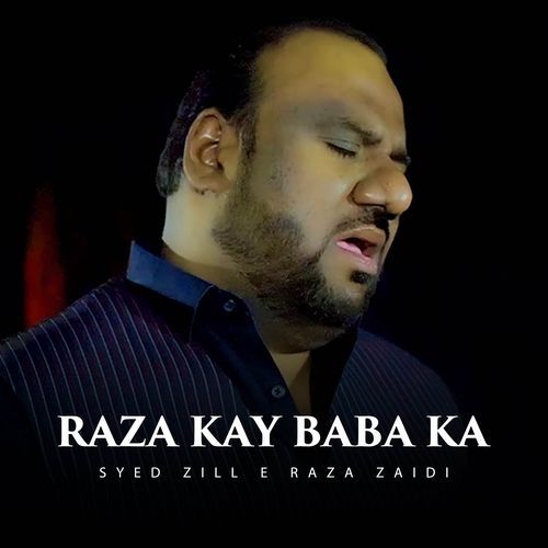 Raza Kay Baba Ka