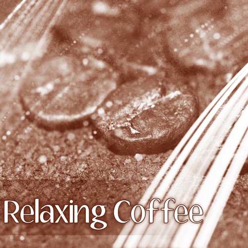 Relaxing Coffee – Restaurant Jazz Music, Deep Relax, Instrumental Sounds, Smooth Jazz, Chillout with Jazz, Soothing Piano
