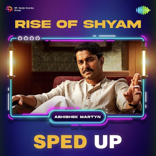 Rise of Shyam - Sped Up