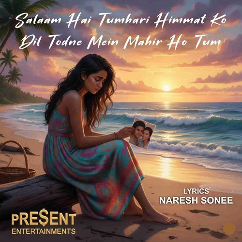 Salaam Hai Tumhari Himmat Ko Dil Todne Mein Mahir Ho Tum Tou