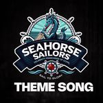 Seahorse Sailors Theme Song