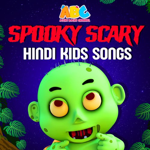 Spooky Scary Hindi Kids Songs