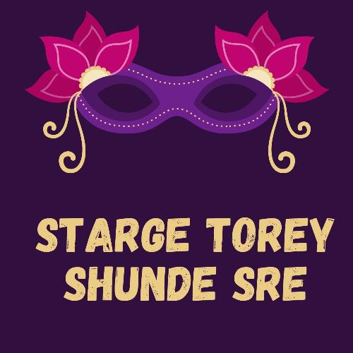 Starge Torey Shunde Sre