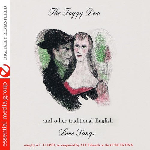 The Foggy Dew And Other Traditional English Love Songs (Remastered)