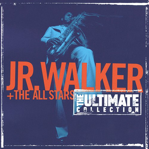 The Ultimate Collection:  Junior Walker And The All Starts