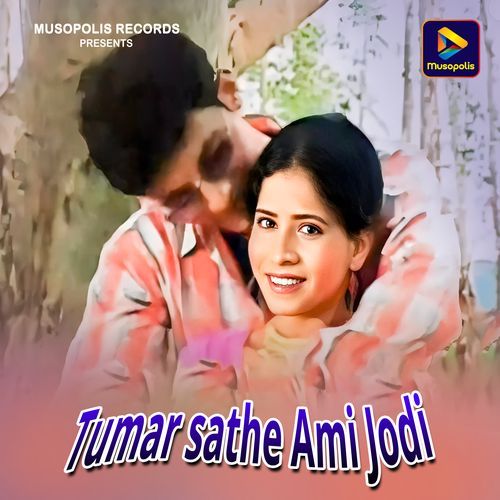 Tumar sathe Ami Jodi