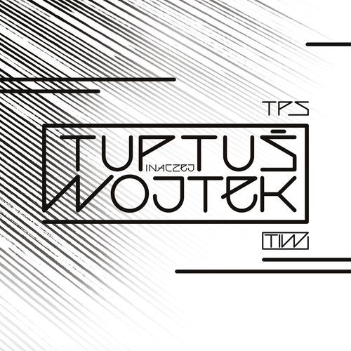 Tuptuś Inaczej Wojtek