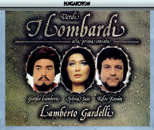 I Lombardi alla prima crociata: Act I Scene 1: Prelude and introduction: Oh nobile esempio     (Coro, Pagano, Arvino, Giselda, Viclinda, Pirro) cover art