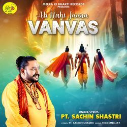 Ab Nahi Jaana Vanvas