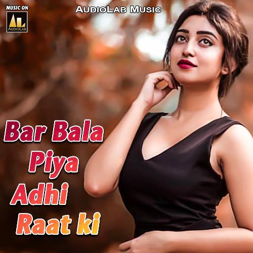 Bar Bala-Piya Adhi Raat Ki