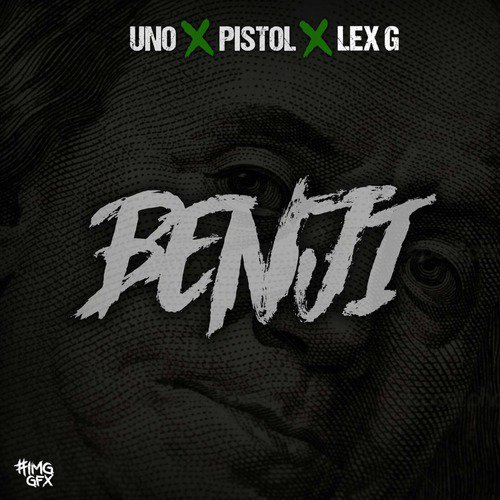 Benji (feat. PISTOL & LEX G)