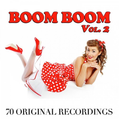 Boom Boom, Vol. 2 (70 Original Recordings)