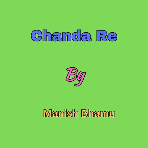 Chanda Re