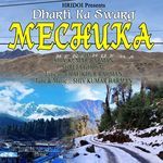 Dharti Ka Swarg Mechuka