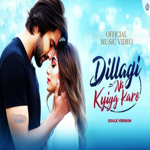 Dillagi Na Kiya Karo