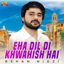 Eha Dil Di Khwahish Hai-JlgaUhkGAVY