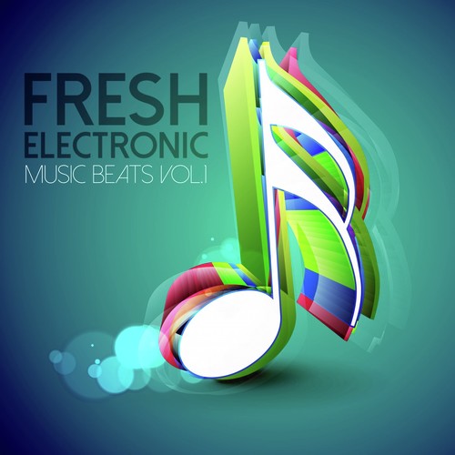 Fresh Electronic Music Beats, Vol. 1