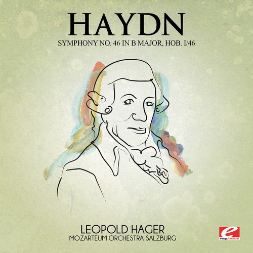 Haydn: Symphony No. 46 in B Major, Hob. I/46 (Digitally Remastered)
