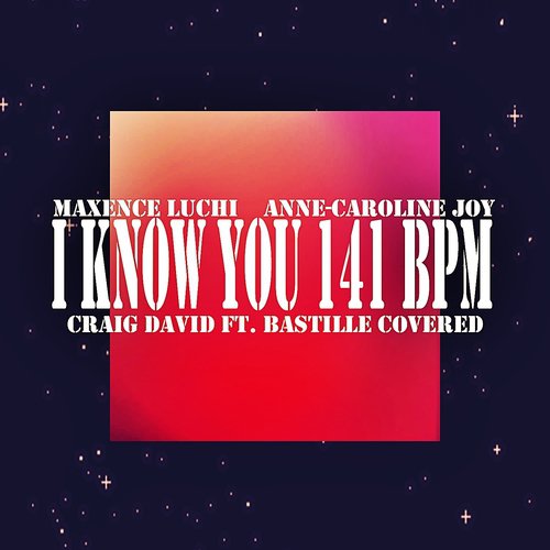 I Know You 141 BPM (Craig David ft. Bastille covered)