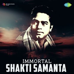 Immortal Shakti Samanta