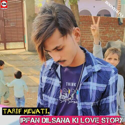 Irfan Dilsana ki love story