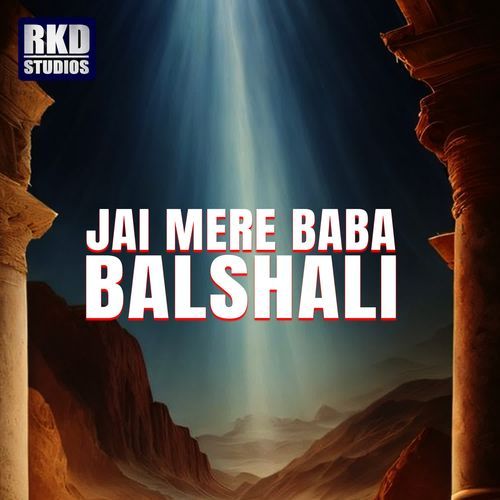 Jai Mere Baba Balshali