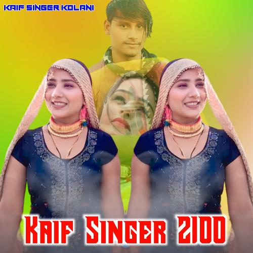 Kaif Singer 2100