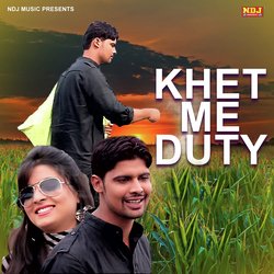 Khet Me Duty-PgcqeBV,bVo