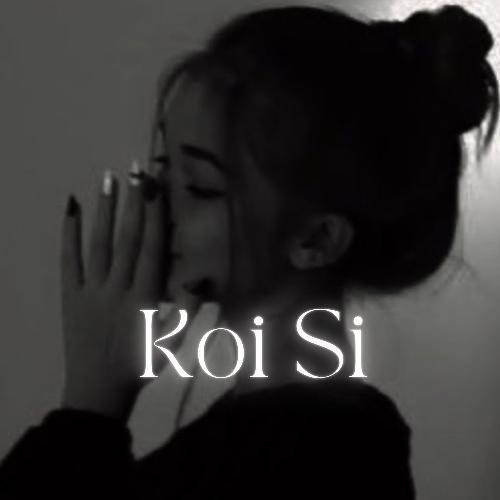 Koi Si (Trap Mix)