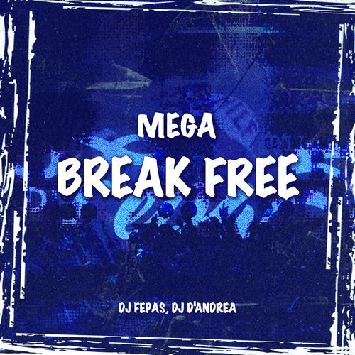 Mega Break Free_poster_image