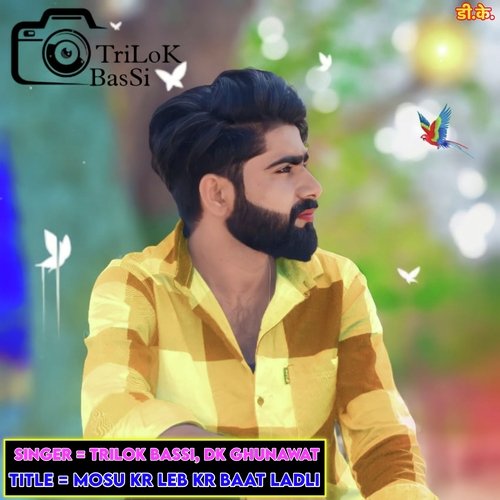 Mosu Kr Leb Kr Baat Ladli