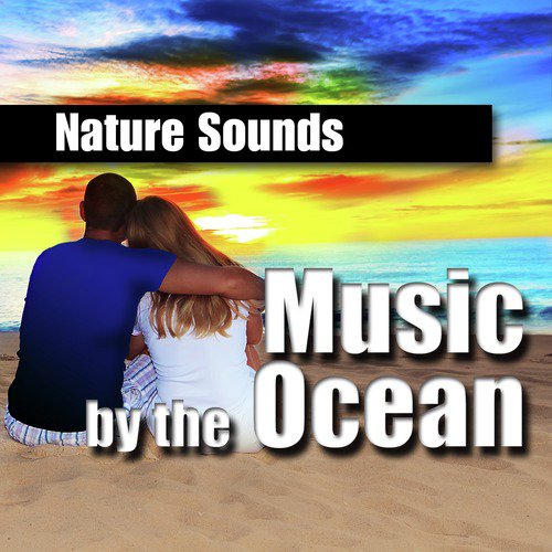 Music by the Ocean (Music and Nature Sound)