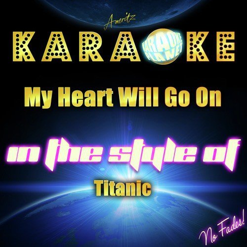 My Heart Will Go On (In the Style of Titanic) [Karaoke Version]