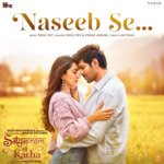 Naseeb Se (From &quot;Satyaprem Ki Katha&quot;)