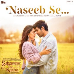 Naseeb Se (From &quot;Satyaprem Ki Katha&quot;)-SCwmW0cHRmA