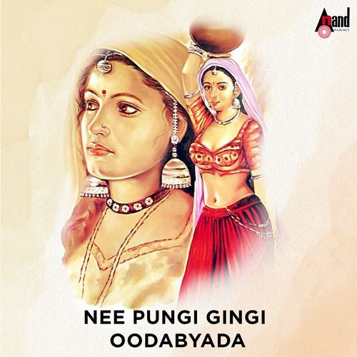 Nee Pungi Gingi Oodabyada