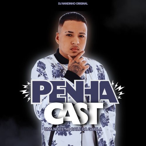 PENHACAST - UMA NOITE NO BAILE DA GAIOLA