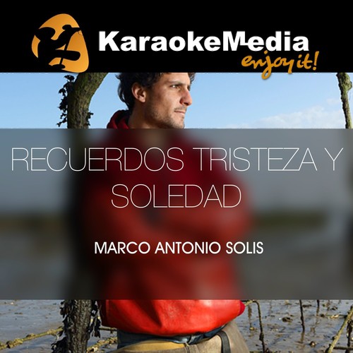 Recuerdos Tristeza Y Soledad(Karaoke Version) [In The Style Of Marco Antonio Solis]
