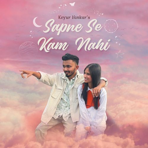 Sapne Se Kam Nahi