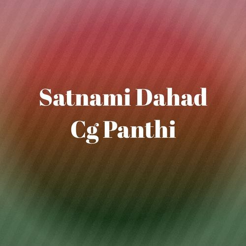 Satnami Dahad Cg Panthi