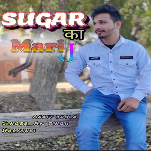 Sugar Ka Marij