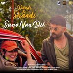 Suno Naa Dil (From "Daadi Ki Shaadi")