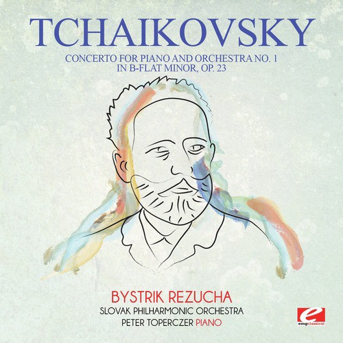 Tchaikovsky: Concerto for Piano and Orchestra No. 1 in B-Flat Minor, Op. 23 (Digitally Remastered)