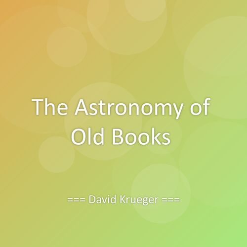 The Astronomy of Old Books
