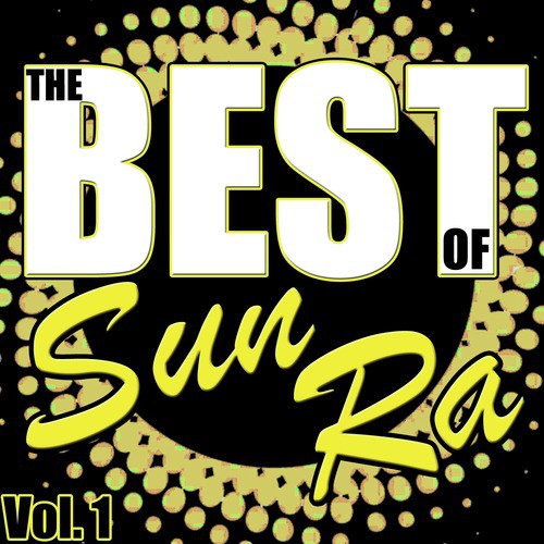 The Best of Sun Ra, Vol. 1