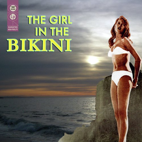 The Girl In the Bikini (original Motion Picture Soundtrack)